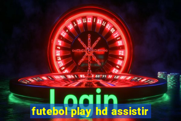 futebol play hd assistir