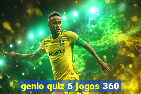 genio quiz 6 jogos 360