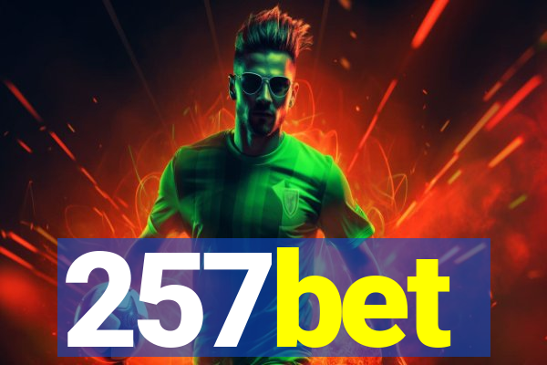 257bet