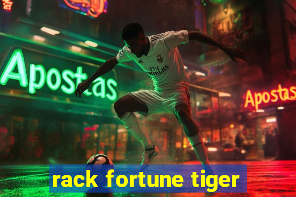 rack fortune tiger