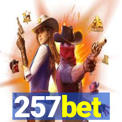 257bet