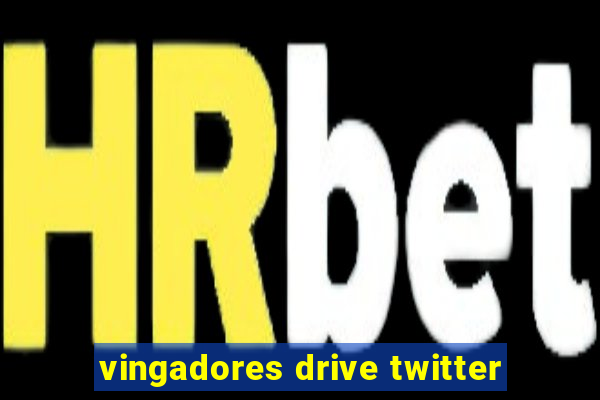 vingadores drive twitter