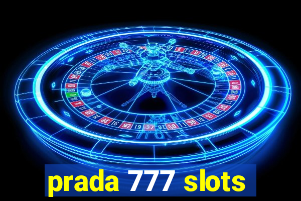 prada 777 slots