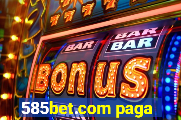 585bet.com paga