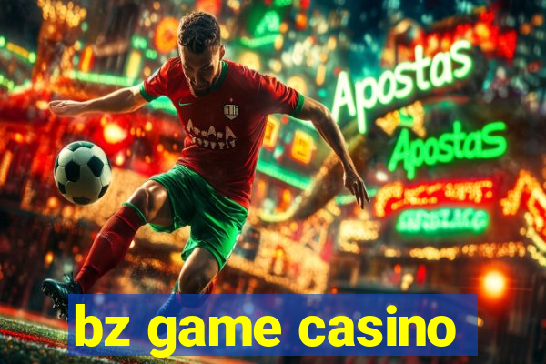 bz game casino