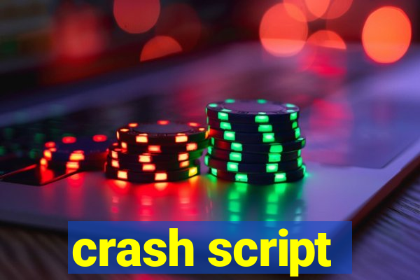 crash script