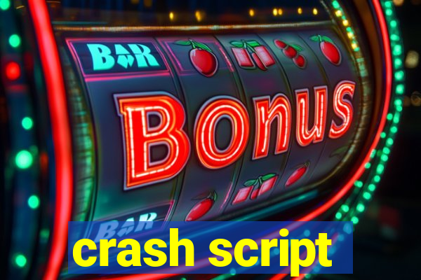 crash script