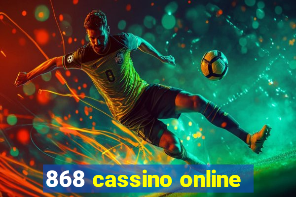 868 cassino online