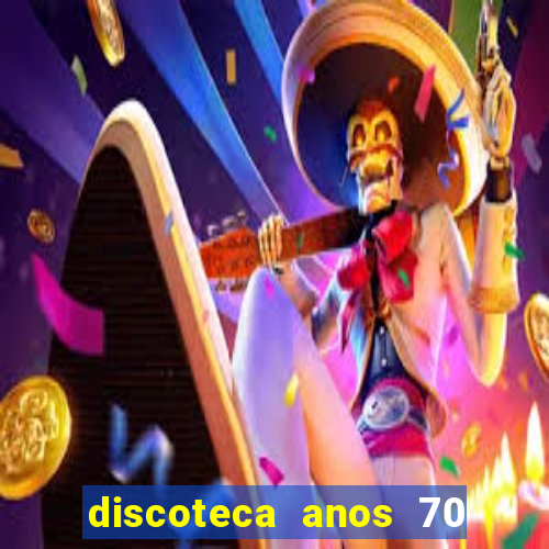 discoteca anos 70 80 90