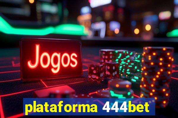 plataforma 444bet