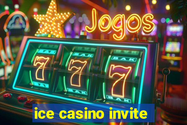 ice casino invite