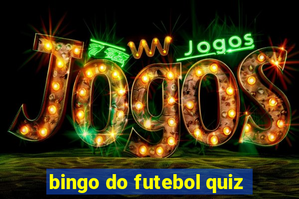 bingo do futebol quiz