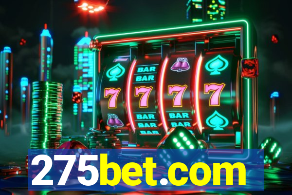 275bet.com