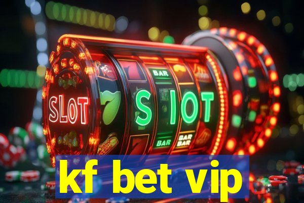 kf bet vip