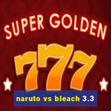 naruto vs bleach 3.3