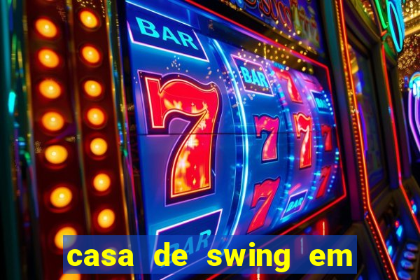 casa de swing em foz do igua莽u