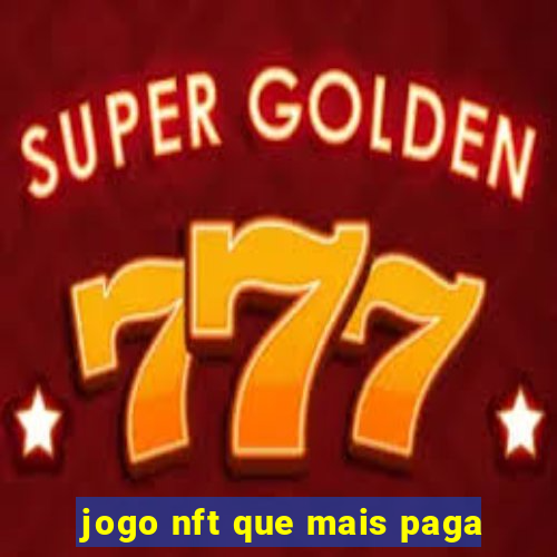 jogo nft que mais paga