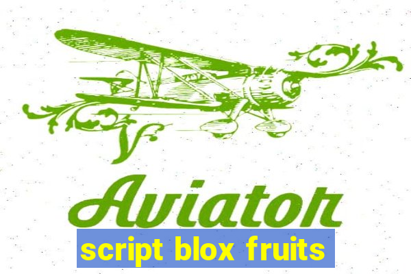 script blox fruits