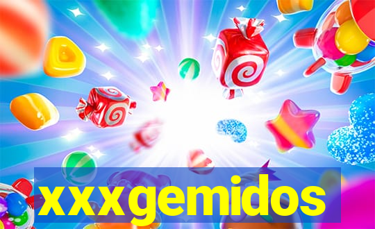 xxxgemidos