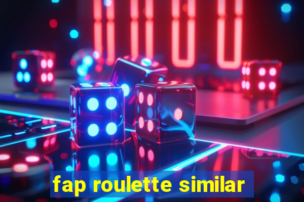 fap roulette similar