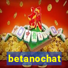 betanochat