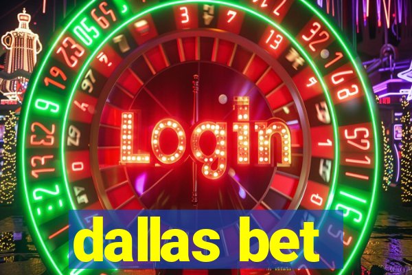 dallas bet