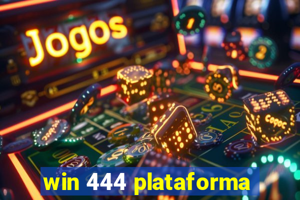 win 444 plataforma