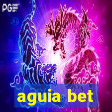 aguia bet