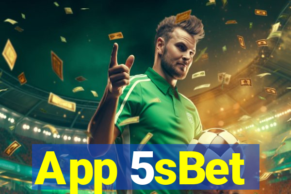 App 5sBet