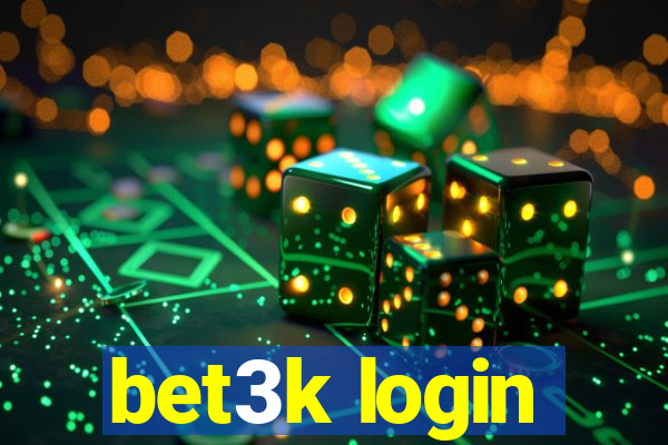 bet3k login