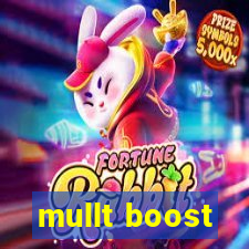 mullt boost