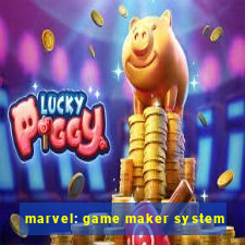 marvel: game maker system