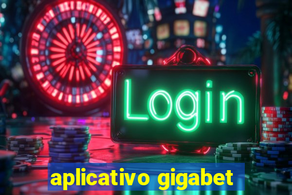 aplicativo gigabet