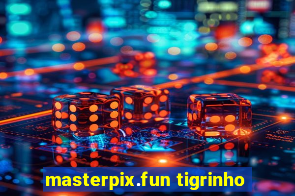 masterpix.fun tigrinho