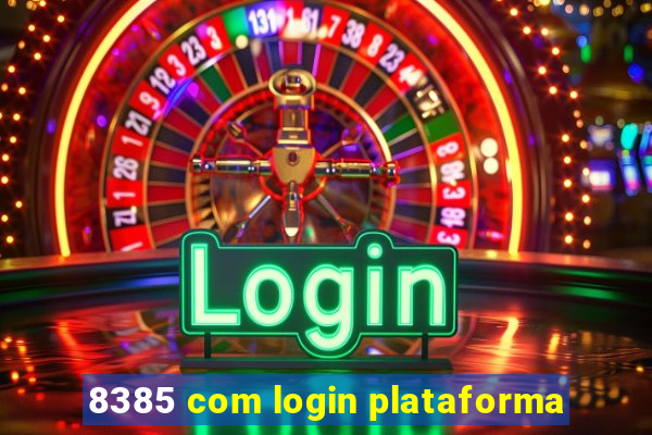 8385 com login plataforma