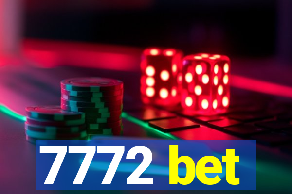 7772 bet