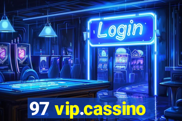 97 vip.cassino