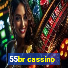 55br cassino