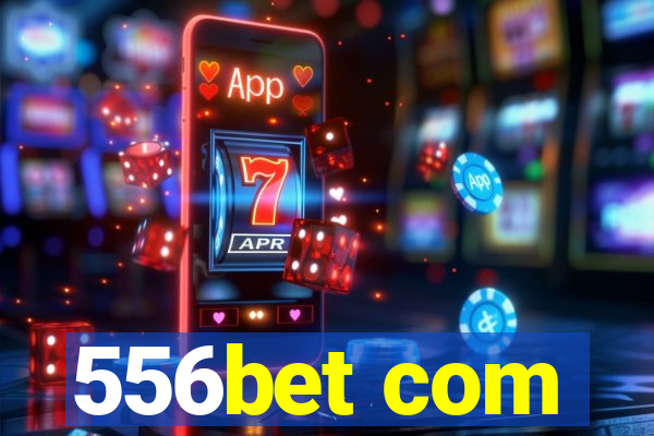 556bet com