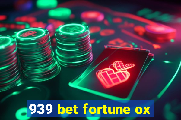 939 bet fortune ox