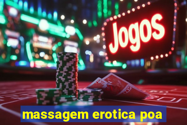 massagem erotica poa