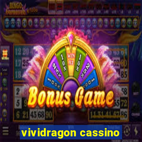 vividragon cassino