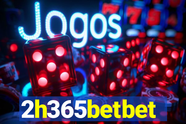 2h365betbet