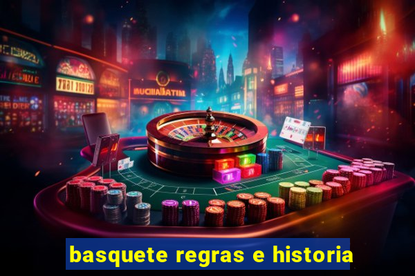 basquete regras e historia