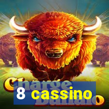 8 cassino