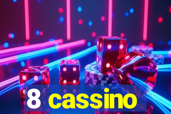 8 cassino