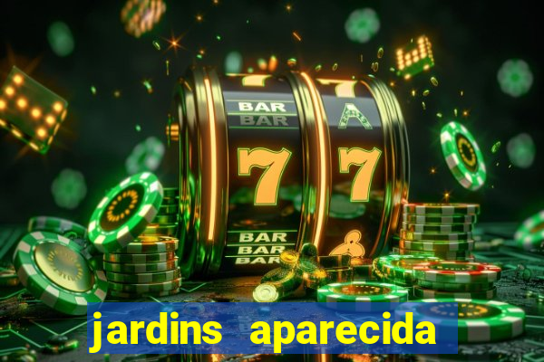 jardins aparecida de goiania