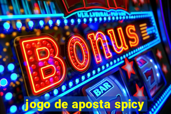 jogo de aposta spicy