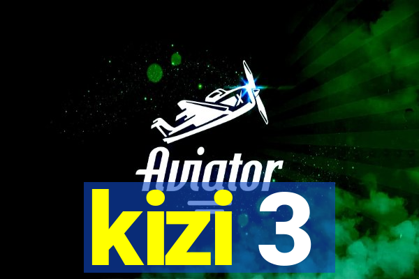 kizi 3