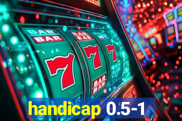 handicap 0.5-1